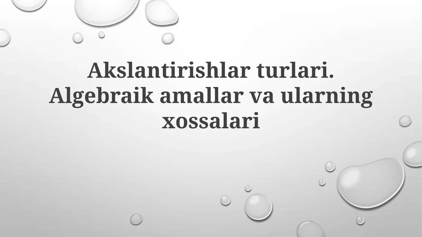 Algebraik amallar va ularning xossalari 1