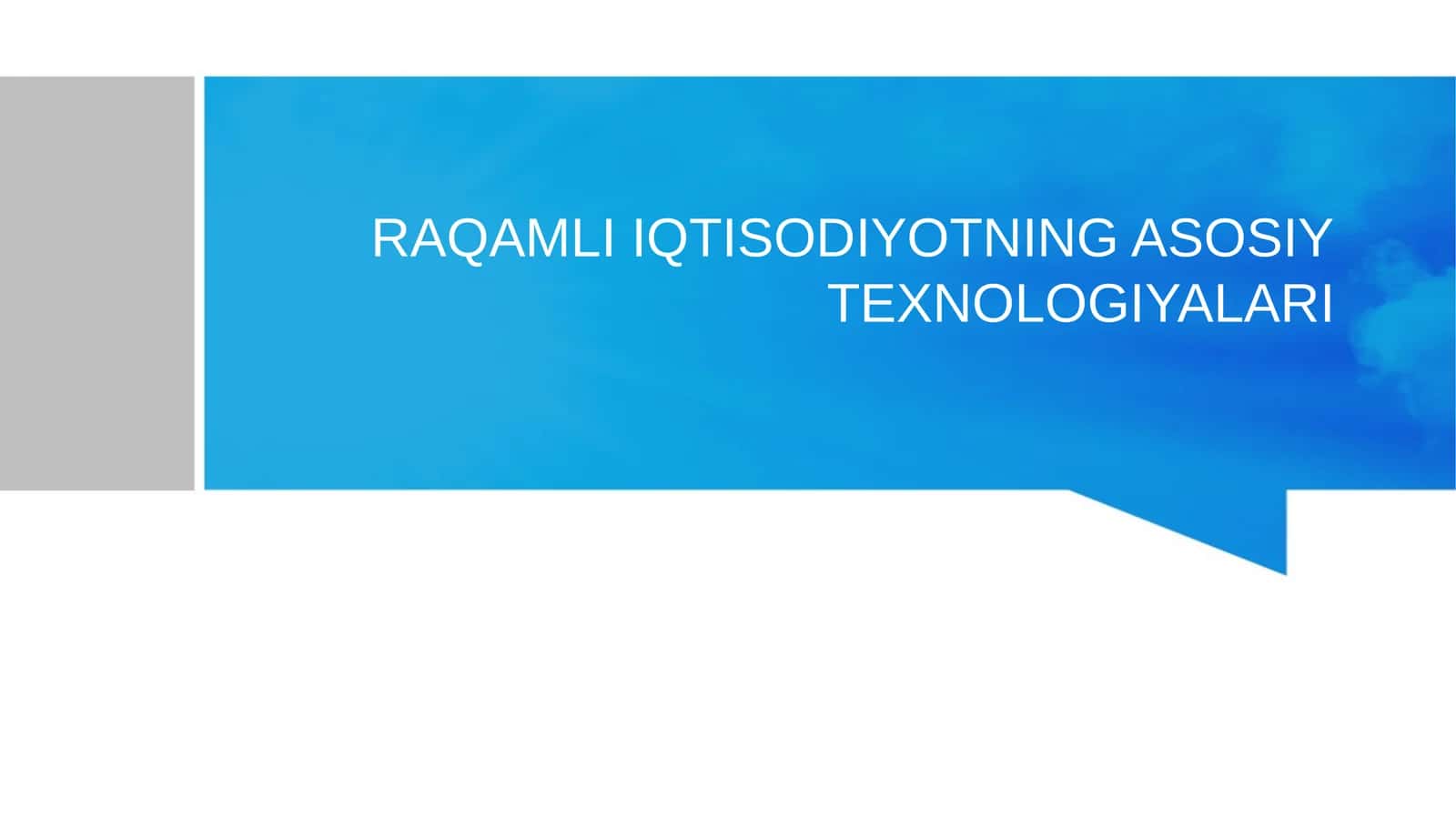 RAQAMLI IQTISODIYOTNING ASOSIYTEXNOLOGIYALARI 1