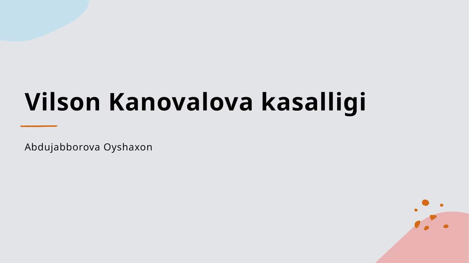 Vilson Kanovalova kasalligi 1
