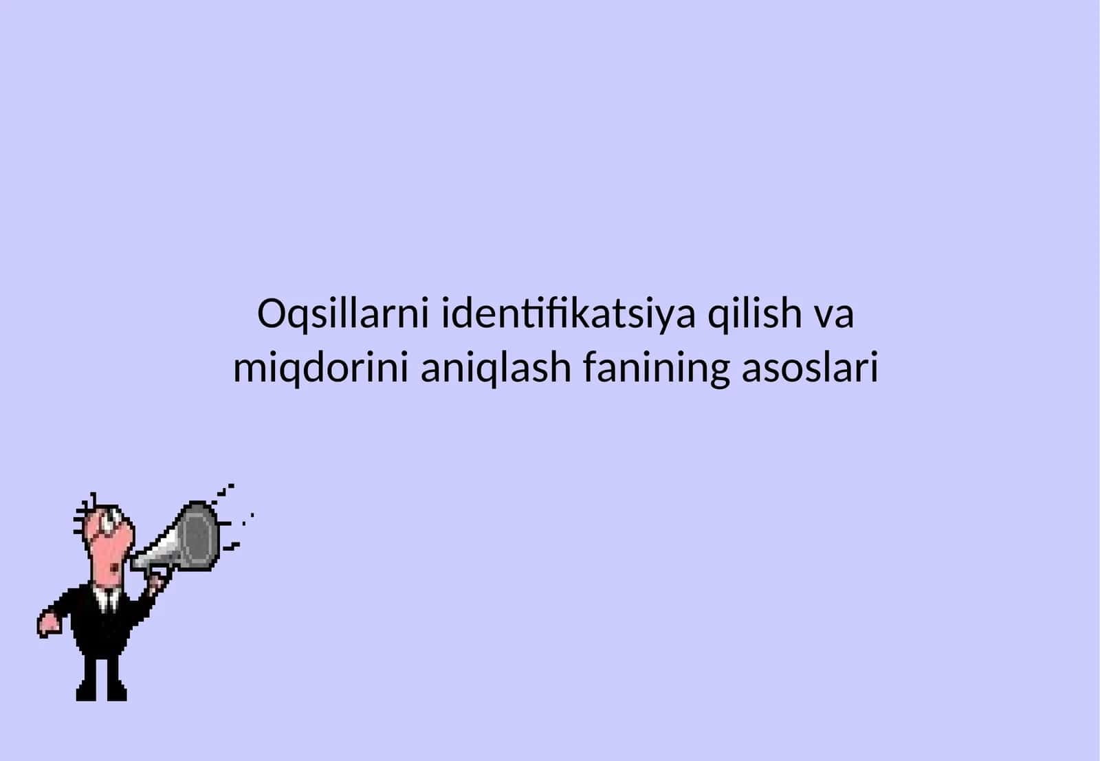 Oqsillarni identifikatsiya qilish va miqdorini aniqlash fanining asoslari 1