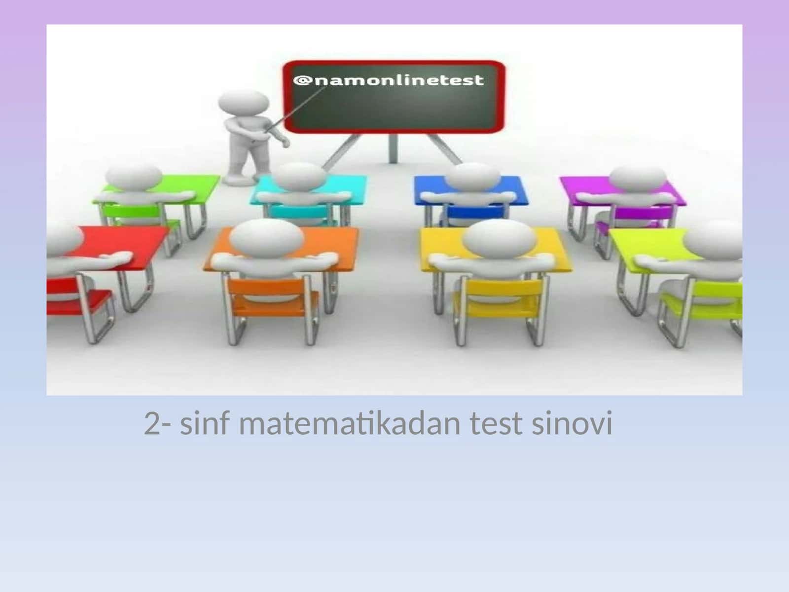 2- sinf matematikadan test sinovi 1