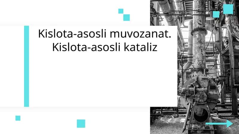 Kislota-asosli muvozanat. Kislota-asosli kataliz 1