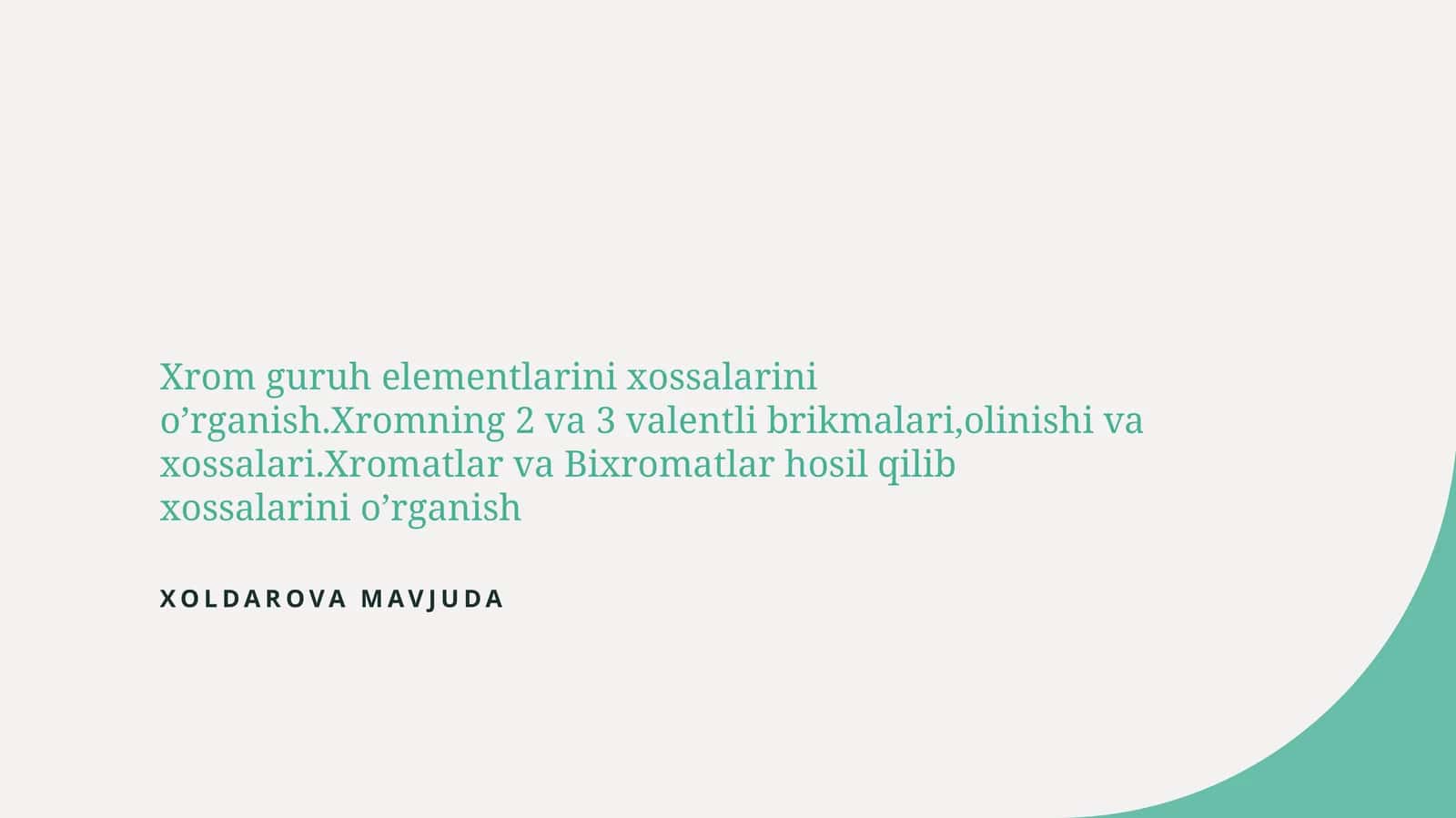 Xrom guruh elementlarini xossalarini o’rganish 1