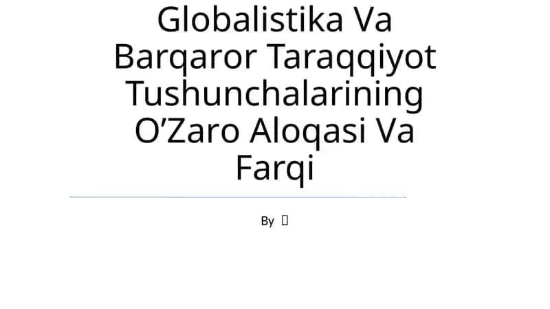Globalizm va globallashuv 1