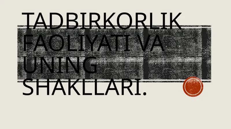 Tadbirkorlik faoliyati va uning shakllari 1