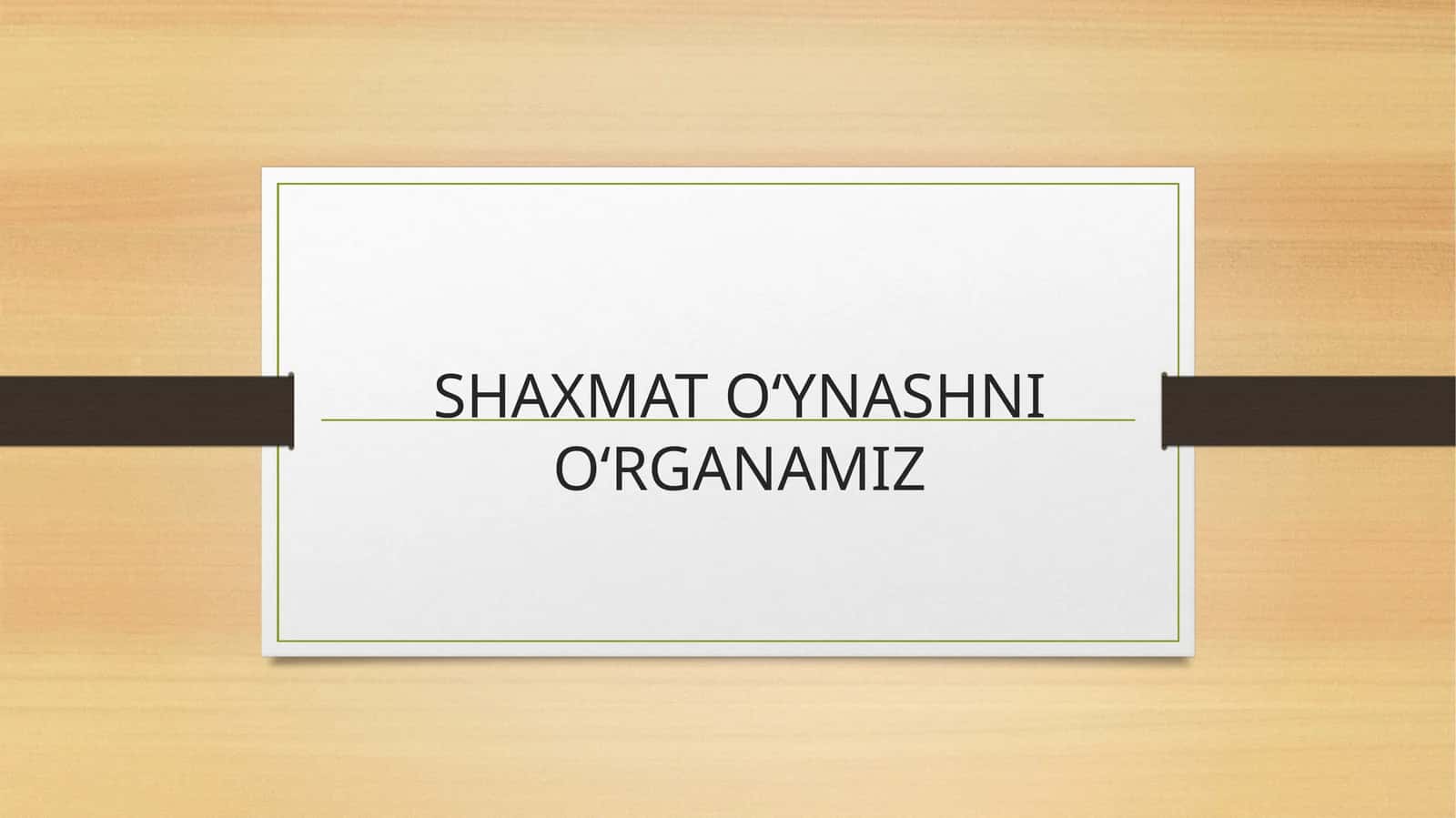 Shaxmat oʻynashni oʻrganamiz 1