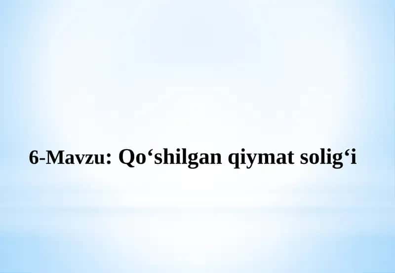 Qo‘shilgan qiymat solig‘i 1