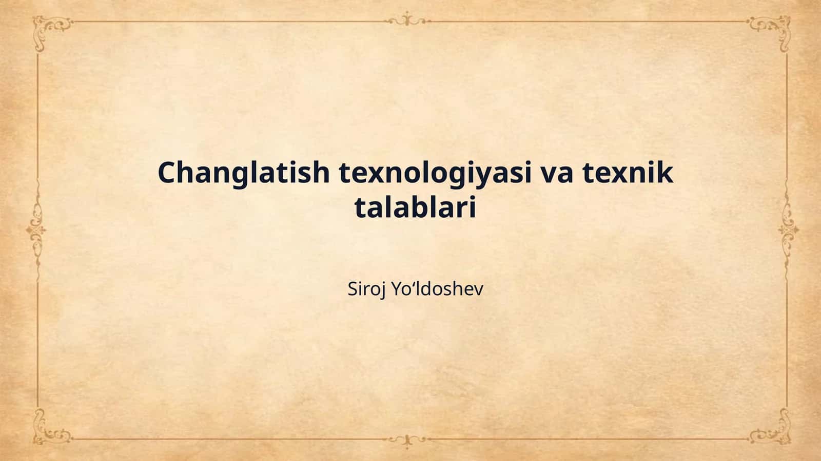 Changlatish texnologiyasi va texnik talablari 1