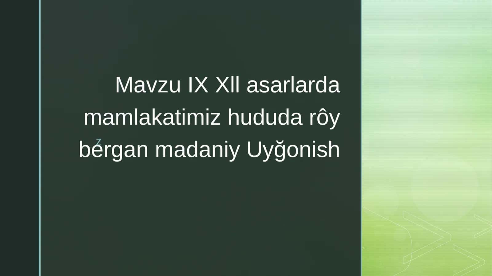 IXXllasarlarda mamlakatimiz hududida ro'y bergan madaniy uyg'onish 1