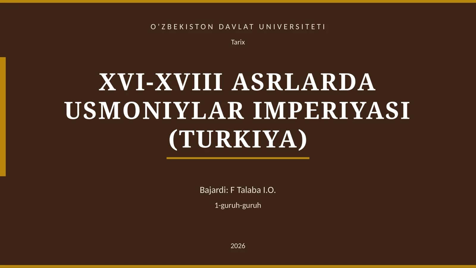 XVI-XVIII ASRLARDA USMONIYLAR IMPERIYASI (TURKIYA) 1