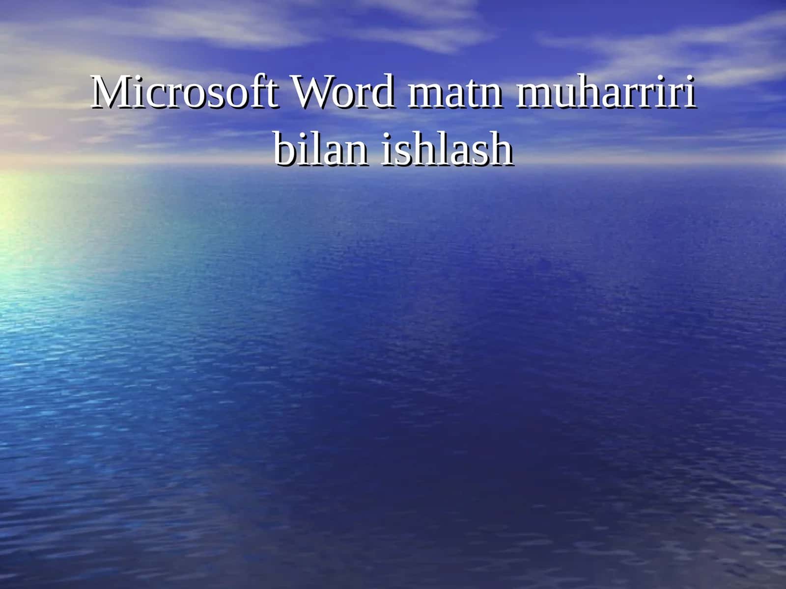 Microsoft Word matnmuharriri bilan ishlash 1