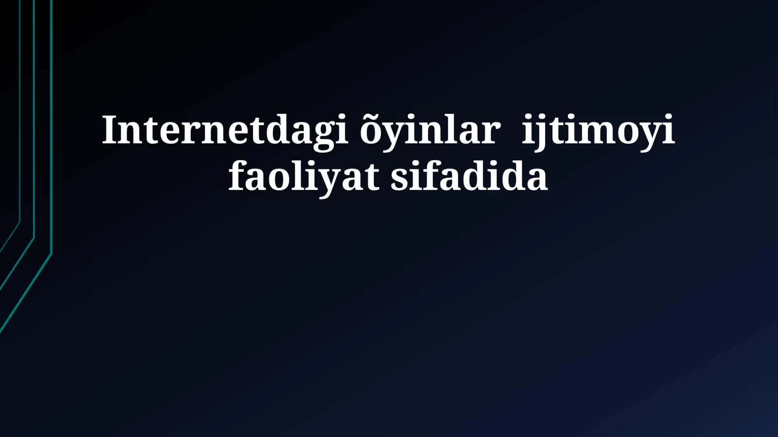 Internetdagi õyinlar ijtimoyi faoliyat sifadida 1