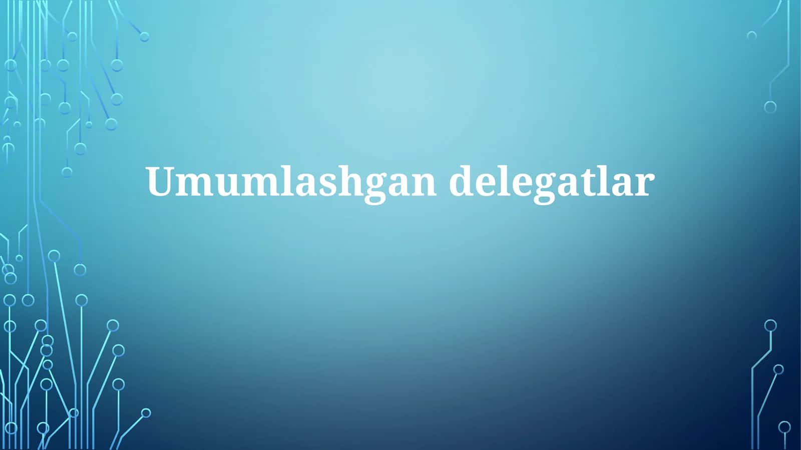 Umumiy delegatlar 1