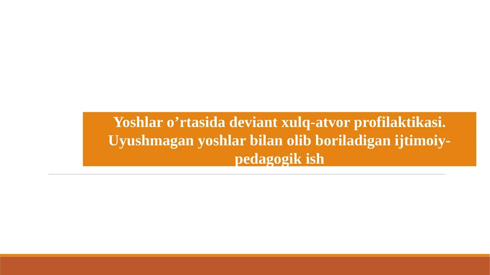Yoshlar O'rtasida Deviant Xulq-atvor Profilaktikasi 1