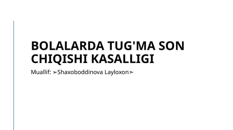 Bolalardatug'masonchiqishikasalligi 1