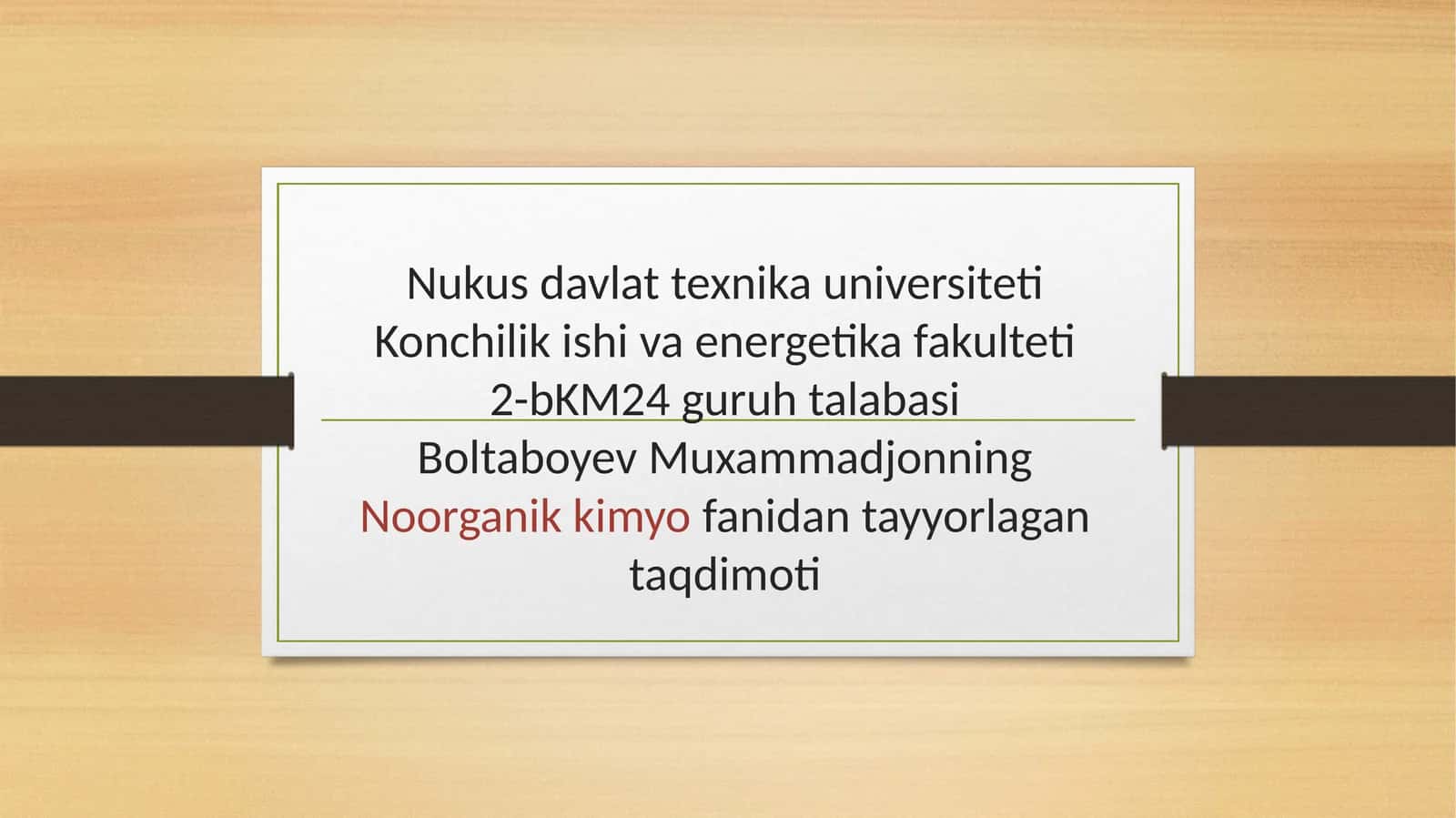 Noorganik kimyo fanidan tayyorlangan taqdimot 1