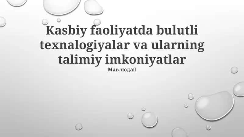 Kasbiy faoliyatda bulutli texnalogiyalar va ularning talimiy imkoniyatlar 1
