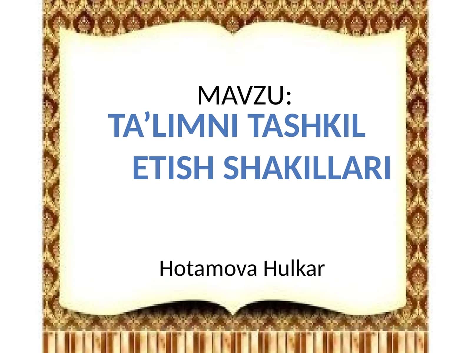 TA’LIMNI TASHKILETISH SHAKILLARI 1