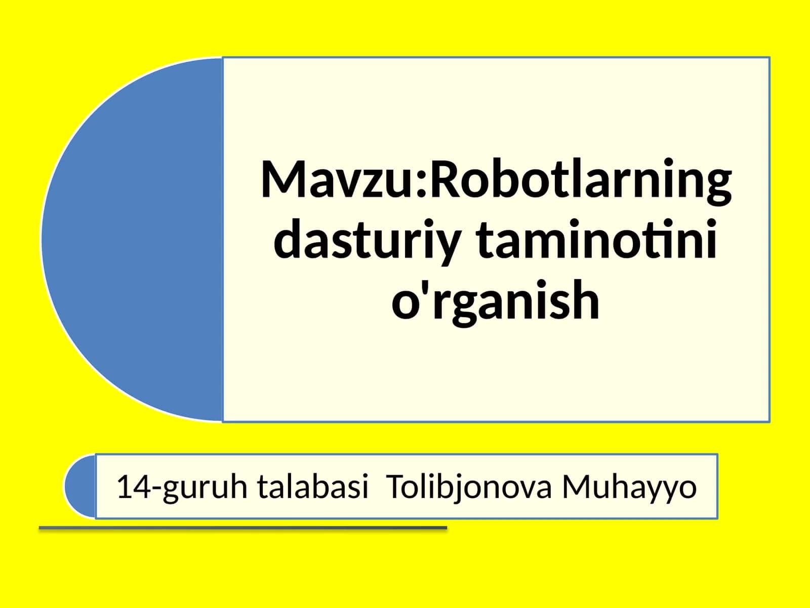 Robotlarning dasturiy ta'minotinio'rganishjarayoni 1