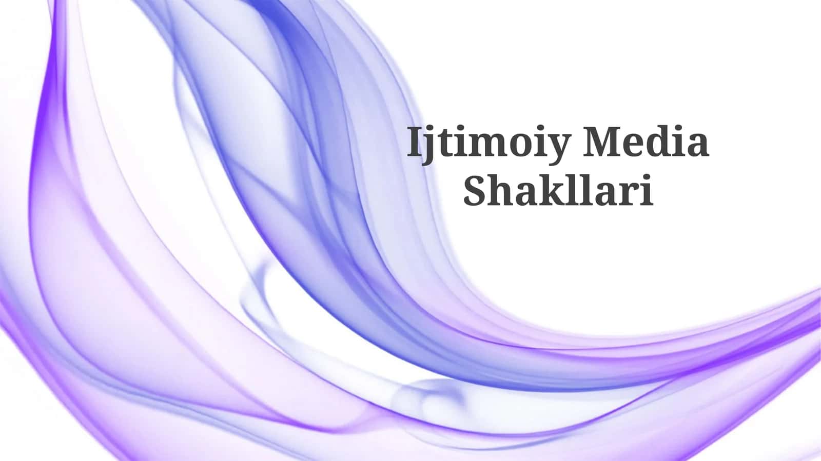 Ijtimoiy MediaShakllari 1
