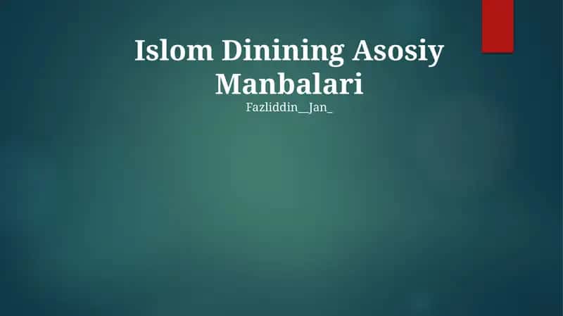 Islom Dinining Asosiy Manbalari 1