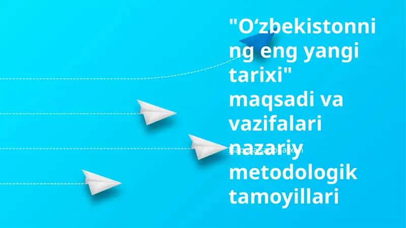 O'zbekistonning Eng So'nggi Tarixining Maqsadlari 1