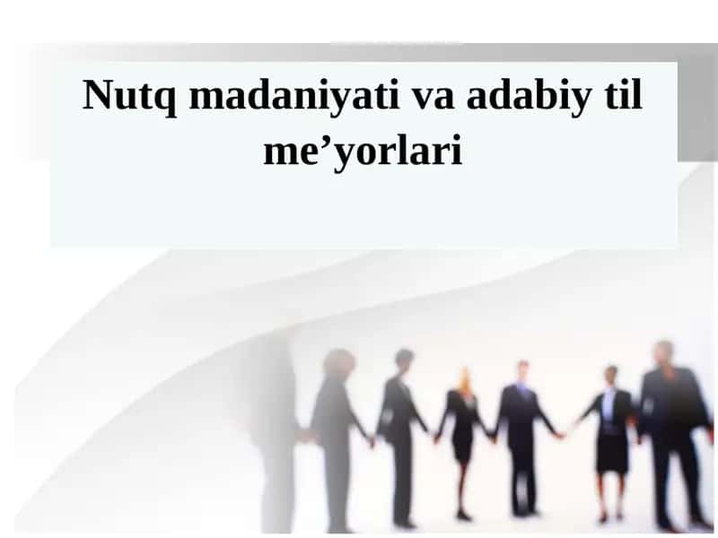 Nutq madaniyati va adabiy til me’yorlari 1