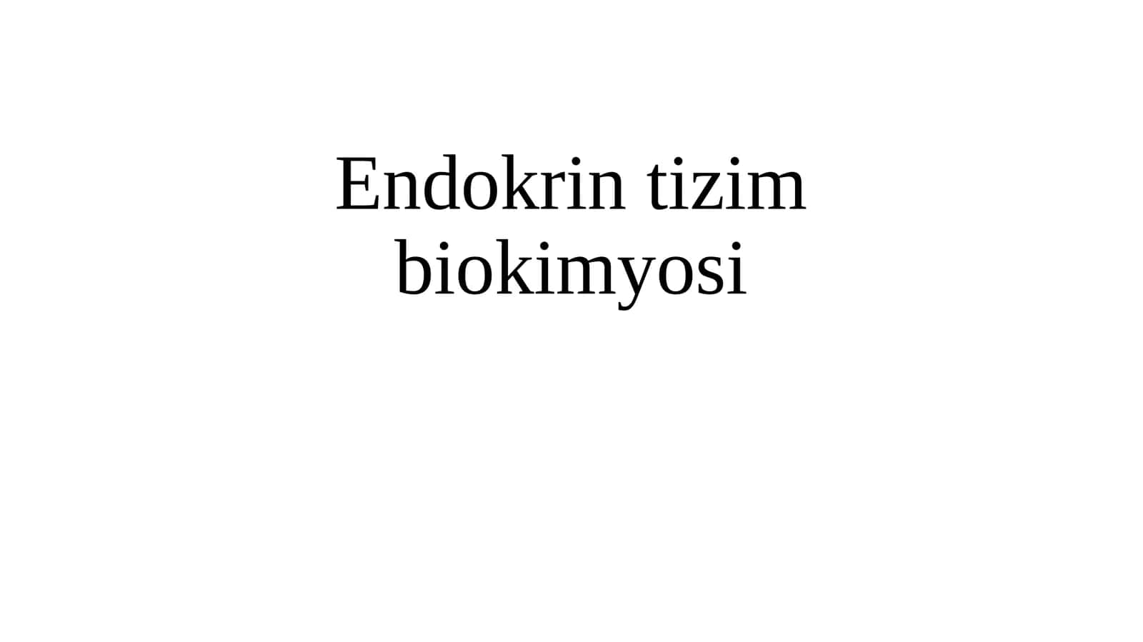 Endokrin tizim biokimyosi 1