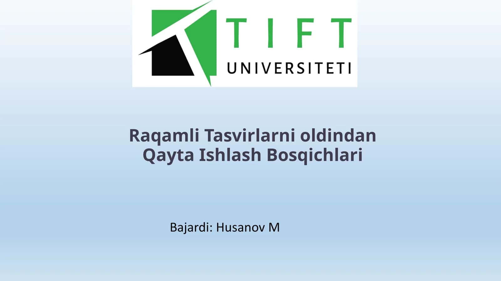 Raqamli tasvirlarni oldindan qayta ishlash bosqichlari 1