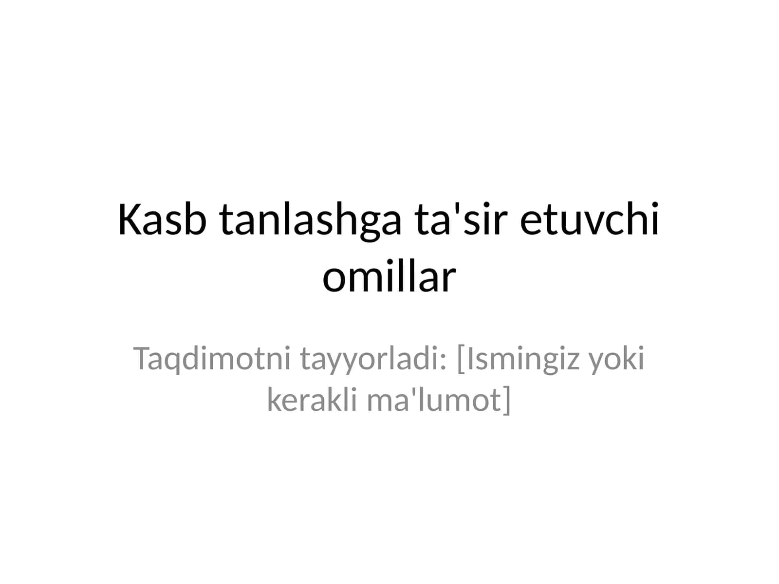 Kasb tanlashga ta'sir etuvchi omillar 1