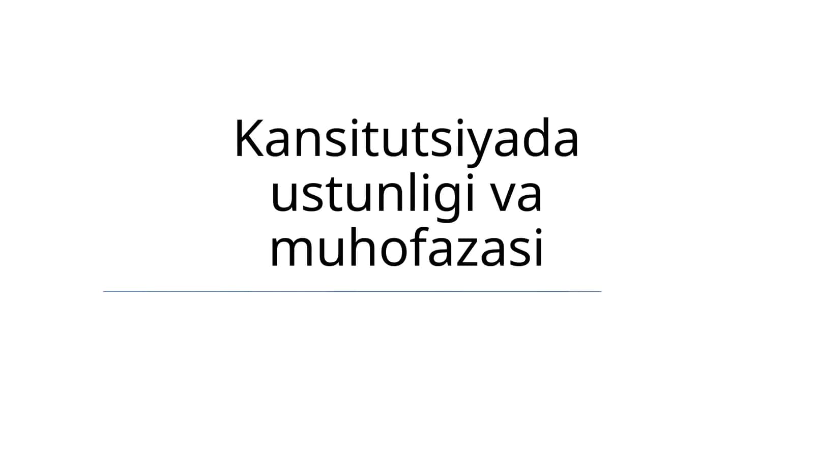 Kansitutsiyada ustunligi va muhofazasi 1