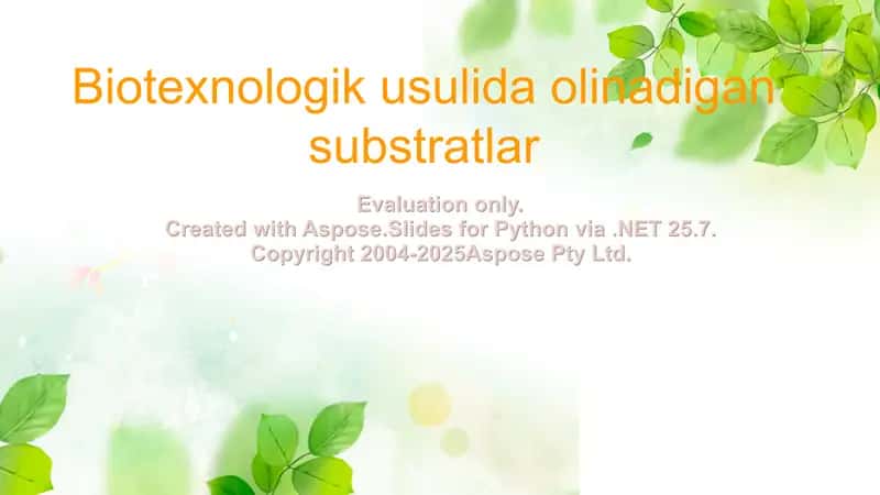 Biotexnologik usulida olinadigan substratlar 1