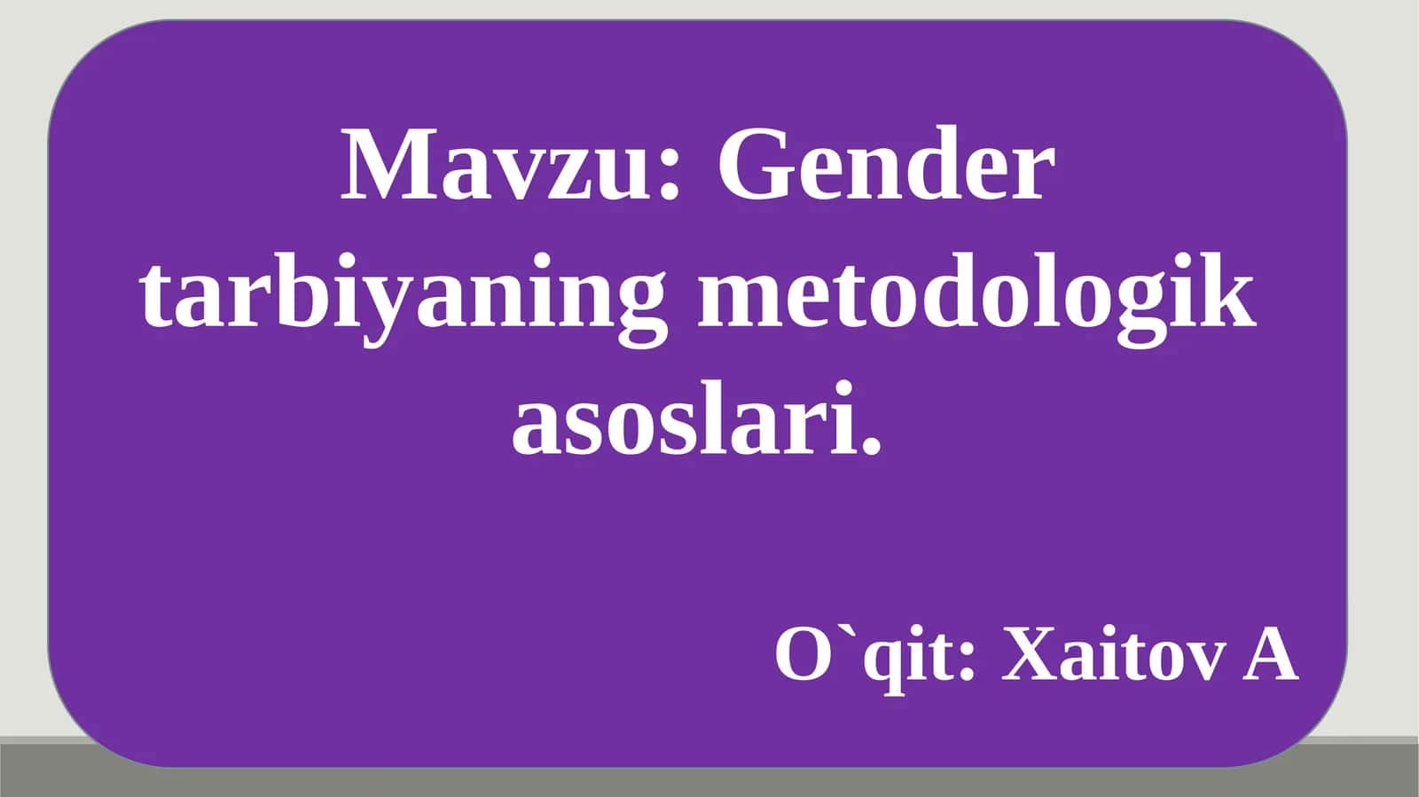 Gendertarbiyaning metodologik asoslari 1