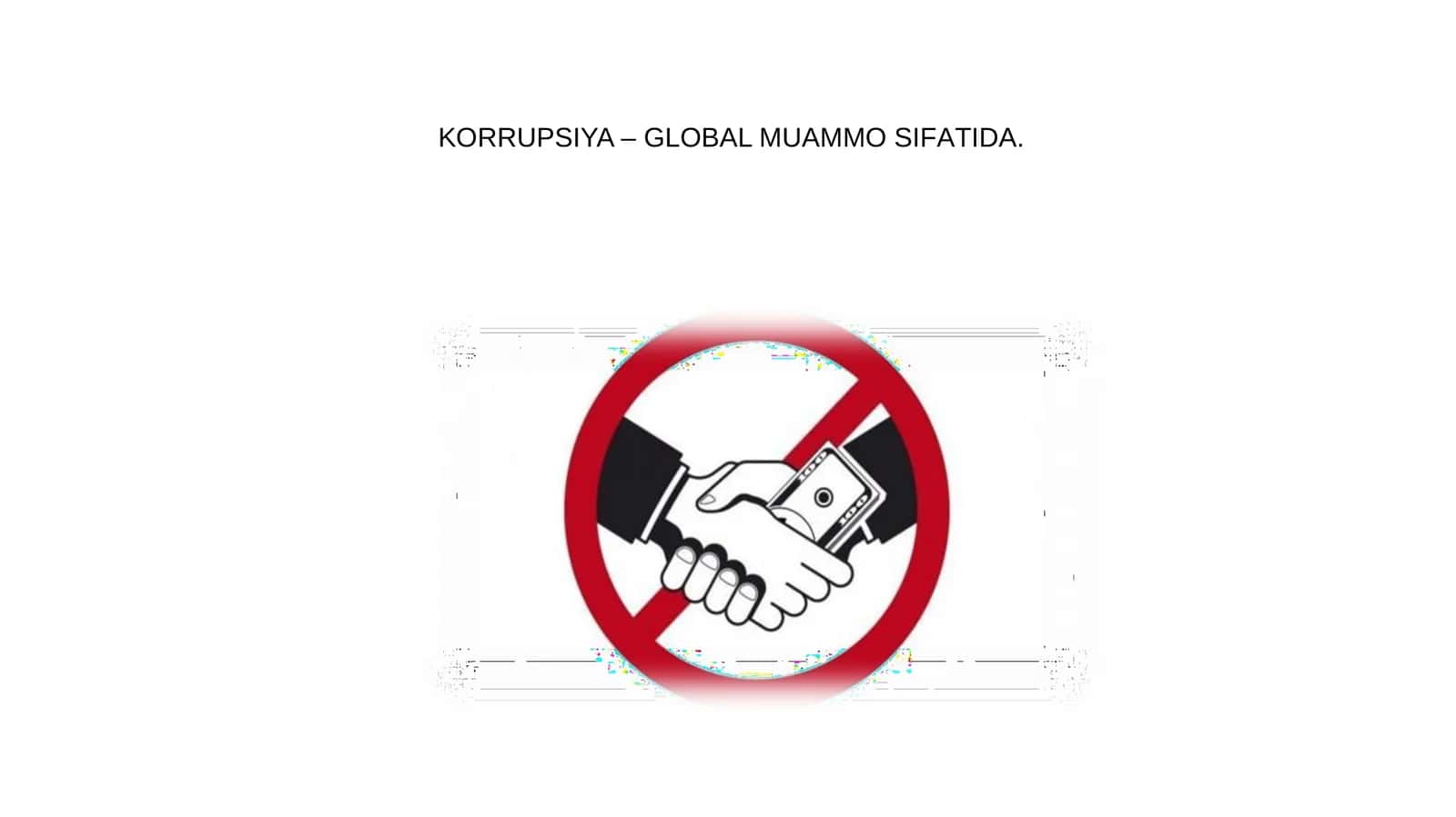 Korrupsiya – Globаl Muаmmo Sifаtidа 1