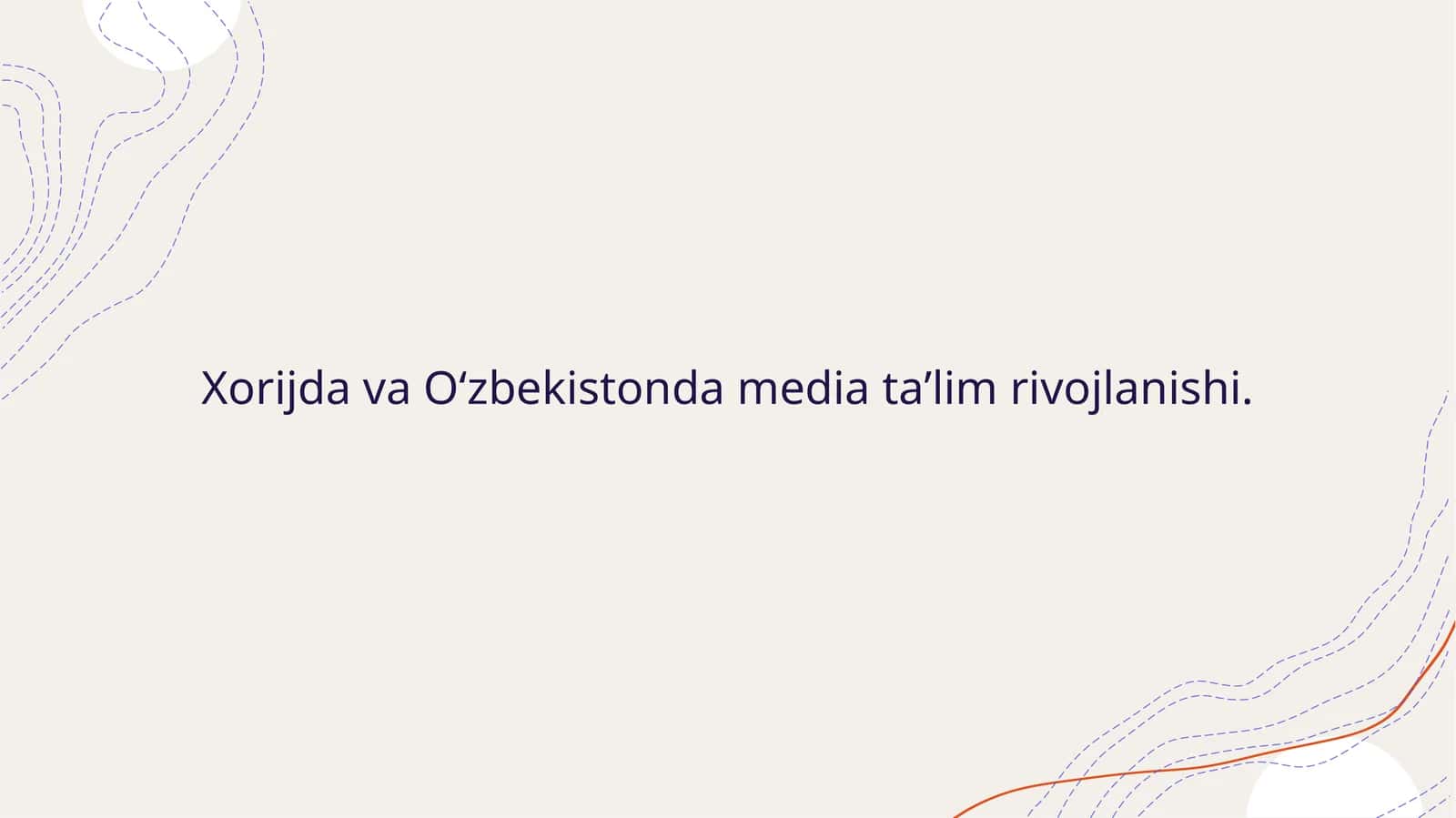 Xorijda va Oʻzbekistonda media taʼlim rivojlanishi. 1