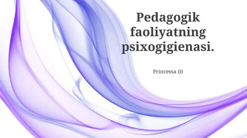 Pedagogik faoliyatning psixogigienasi 1