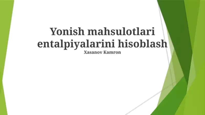 Yonish mahsulotlari entalpiyalarini hisoblash 1