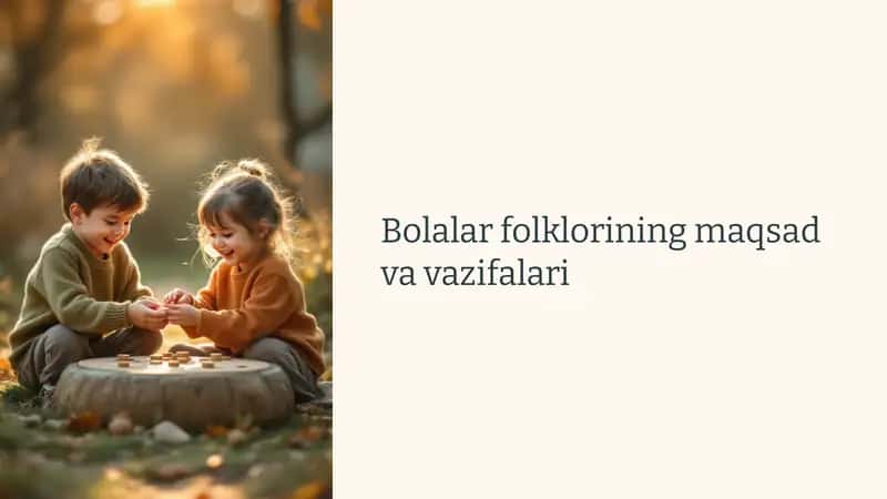 Bolalar folklorining maqsad va vazifalari 1