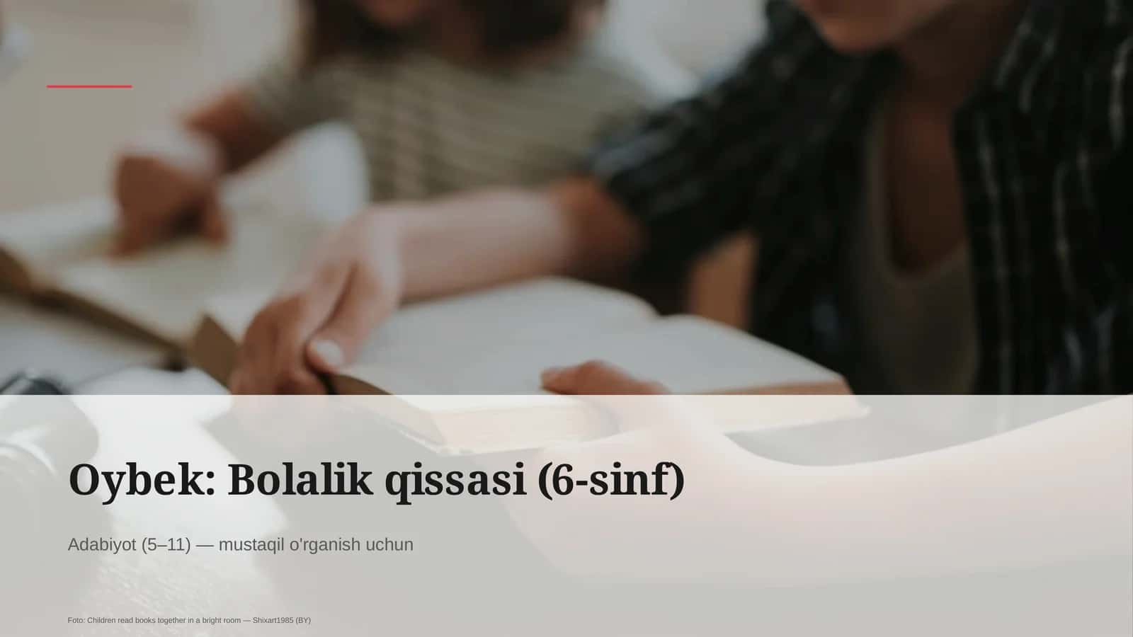 Oybek: Bolalik qissasi (6-sinf) 1