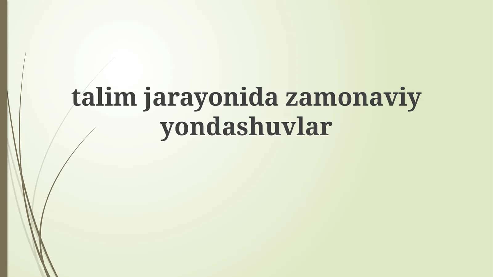 Ta'lim falsafasi va zamonaviy paradigmalari 1