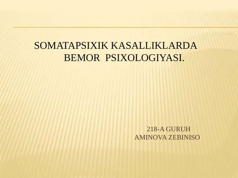 SOMATAPSIXIK KASALLIKLARDABEMOR PSIXOLOGIYASI 1