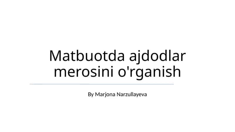 Matbuotda ajdodlar merosini o'rganish 1