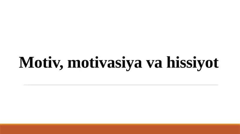 Motiv, motivasiya va hissiyot 1