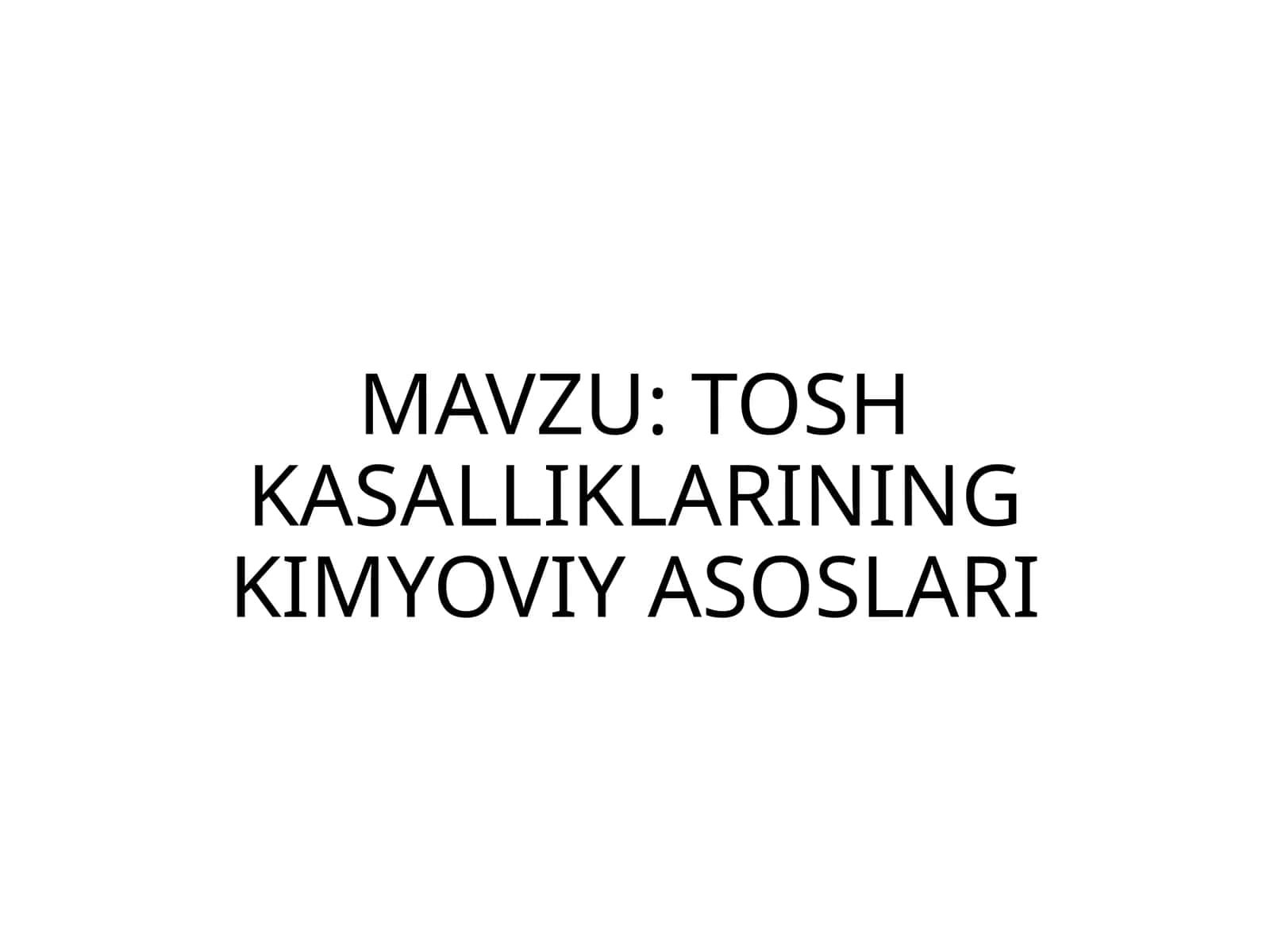 TOSHKASALLIKLARINING KIMYOVIYASOSLARI 1