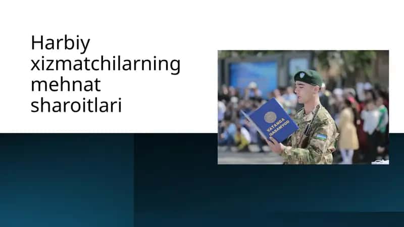 Harbiy xizmatchilarning mehnat sharoitlari 1