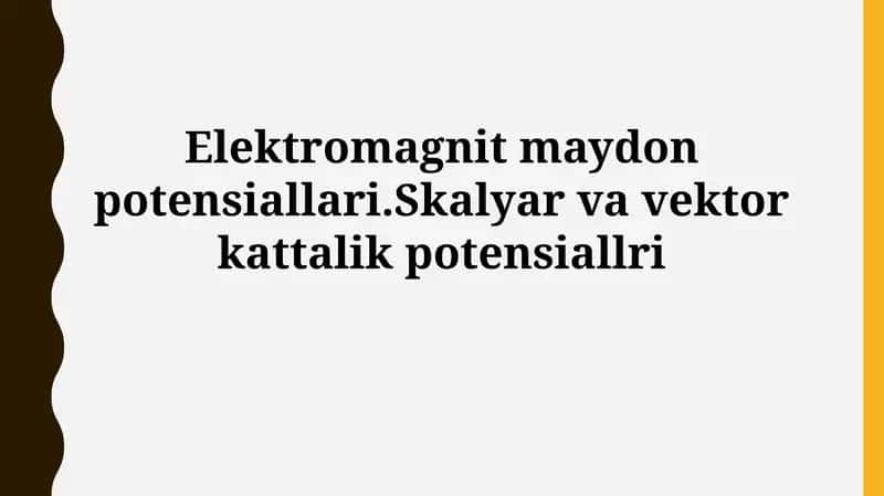 Elektromagnit maydon potentsiallari 1