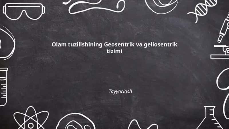 Olam tuzilishining Geosentrik va geliosentrik tizimi 1