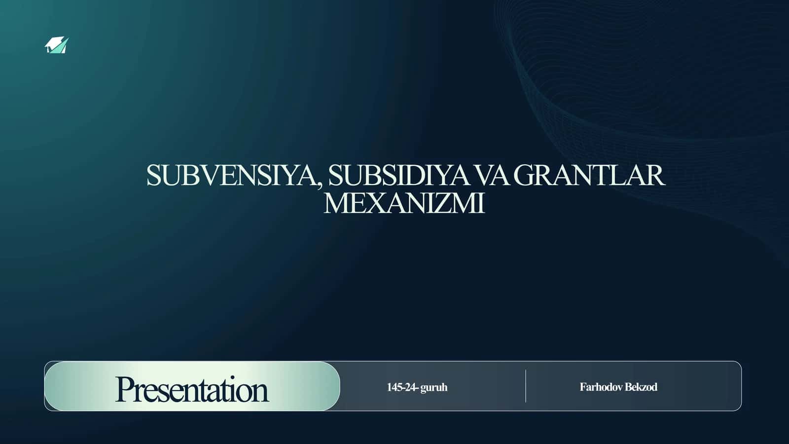 SUBVENSIYA, SUBSIDIYA VA GRANTLAR MEXANIZMI 1