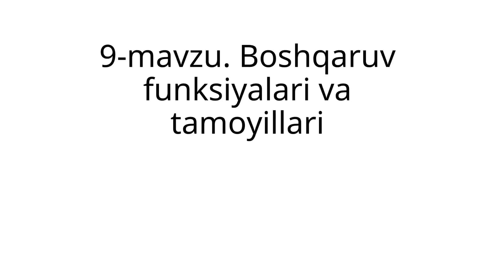 Boshqaruv funksiyalari va tamoyillari 1