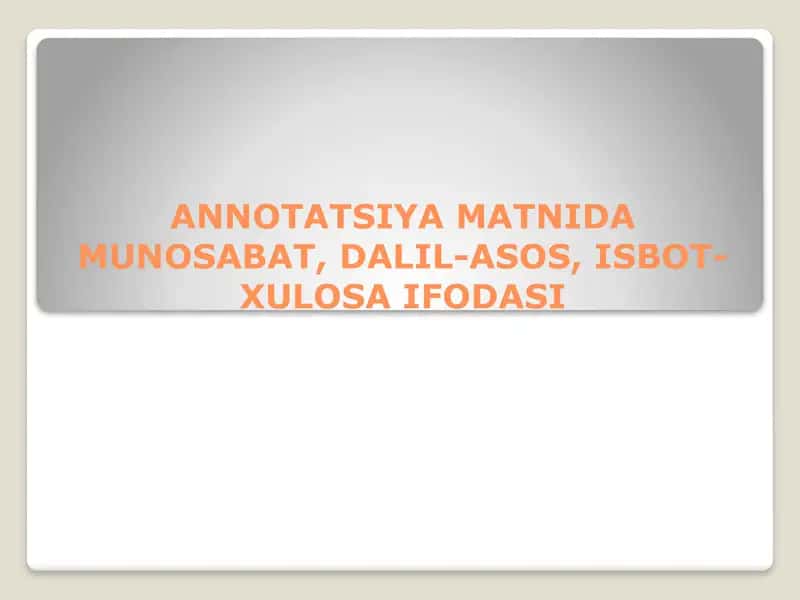 Annotatsiya matnida munosabat, dalil-asos, isbot-xulosa ifodasi 1